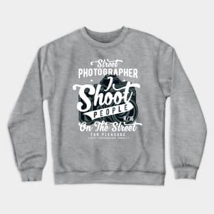 Street Photographer Crewneck Sweatshirt